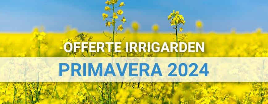 offerte irrigazione orto prato giardino primavera 2024